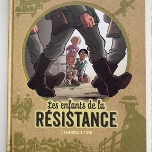 Tome 1 - les enfants de la Résistance