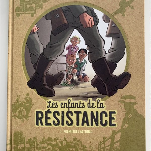Tome 1 - les enfants de la Résistance