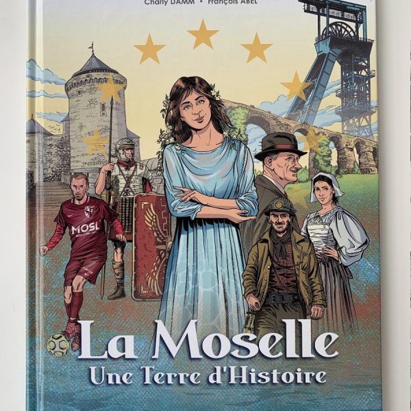 Couverture "La Moselle, une terre d'histoire"