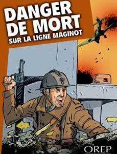 couverture Danger de mort sur la ligne Maginot