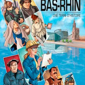 Couverture de la BD "Le Bas-Rhin. Une terre d'histoire"