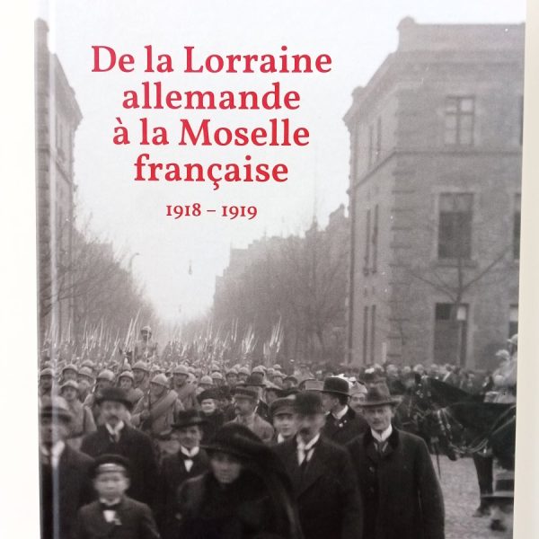 Couverture "De la Lorraine allemande à la Moselle française"