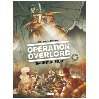 BD Opération Overlord - Sainte-Mère-L'Eglise