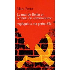 Couverture du livre "Le mur de Berlin et la chute du communisme expliqués à ma petite-fille"