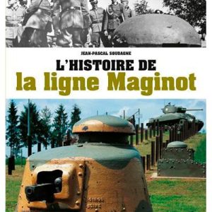 Couverture du livre "L'histoire de la ligne Maginot"