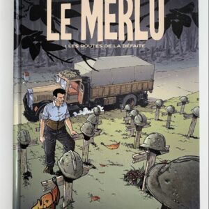 Le Merlu - Tome 1 : Les routes de la défaite