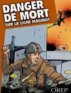 Danger de mort sur la Ligne Maginot(de translation)