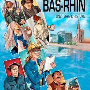 Le Bas-Rhin. Une terre d'histoire