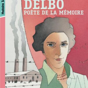 Charlotte Delbo, poète de la Mémoire