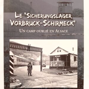 Le "Sicherungslager Vorbruck-Schirmeck"
