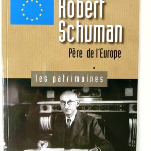 Robert Schuman - Père de l'Europe(en translation)