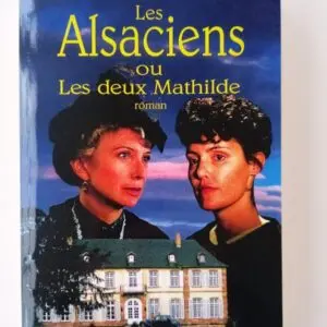 Les Alsaciens ou Les deux Mathilde(en translation)