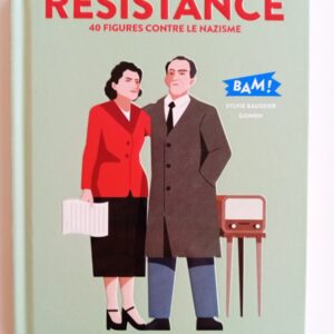 Résistance - 40 figures contre le nazisme