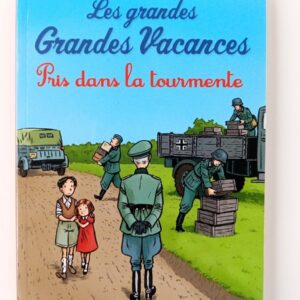 Les grandes Grandes Vacances - Tome 2 : Pris dans la tourmente