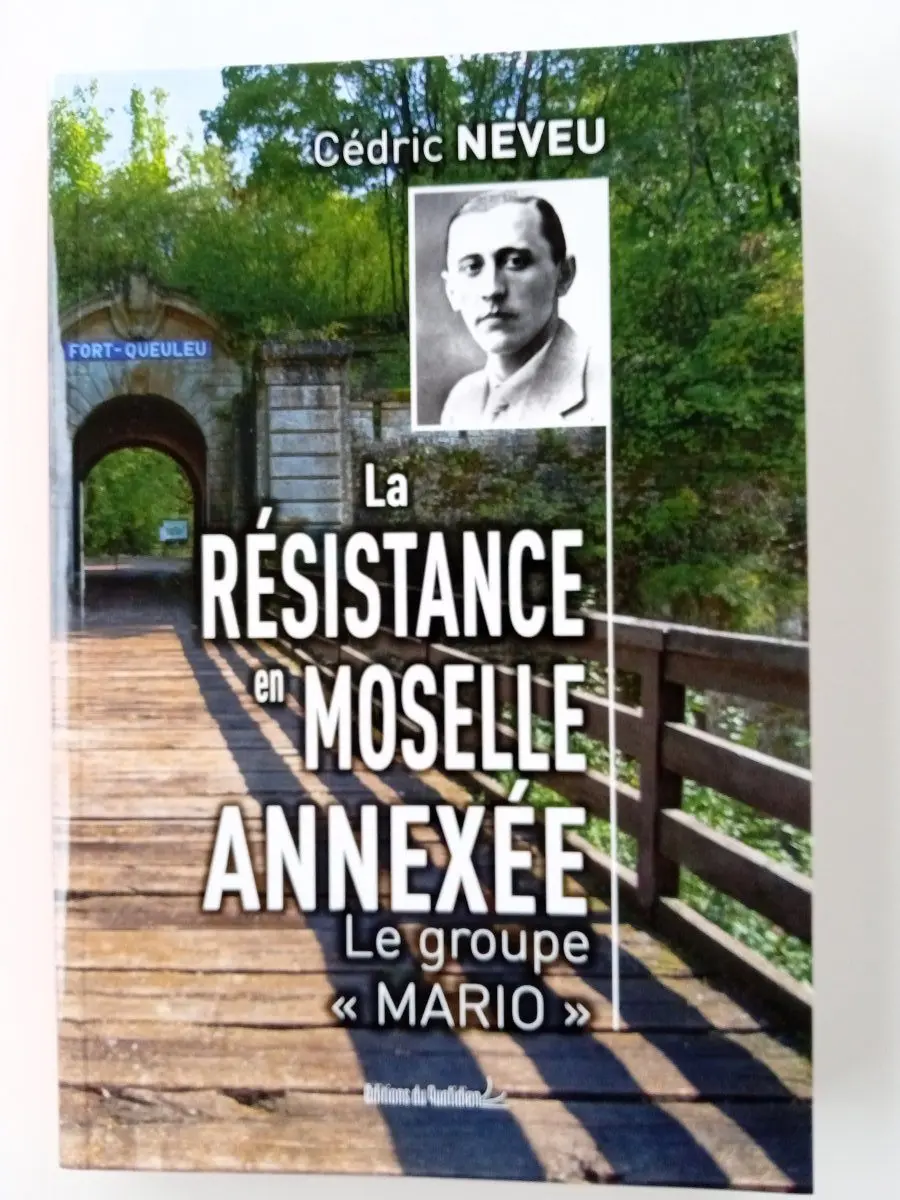La résistance en Moselle annexée. Le groupe « Mario »