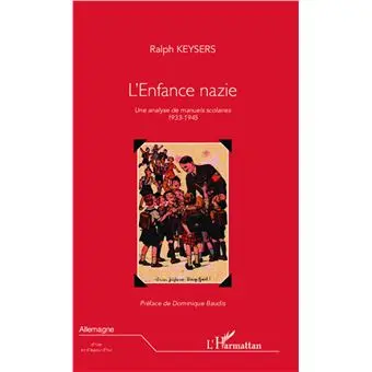 L'enfance nazie. Une analyse de manuels scolaires 1933-1945