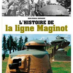 L'histoire de la ligne Maginot
