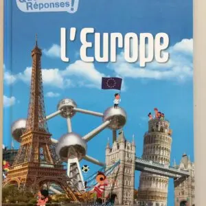 L’Europe. Questions, réponses !