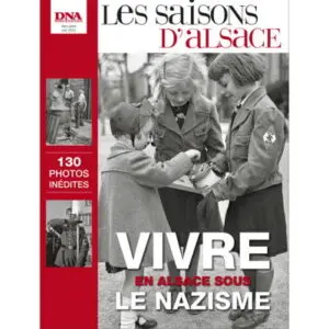 Vivre en Alsace sous le nazisme - Saisons d'Alsace - Juin 2011(de translation)